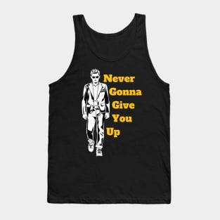 Never Gonna Give You Up Tank Top